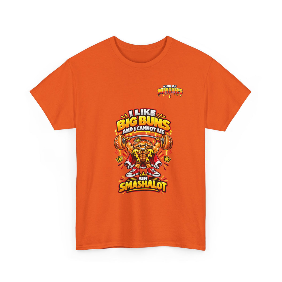 Sir Smashalot “I Like Big Buns” T-Shirt | King of Munchies