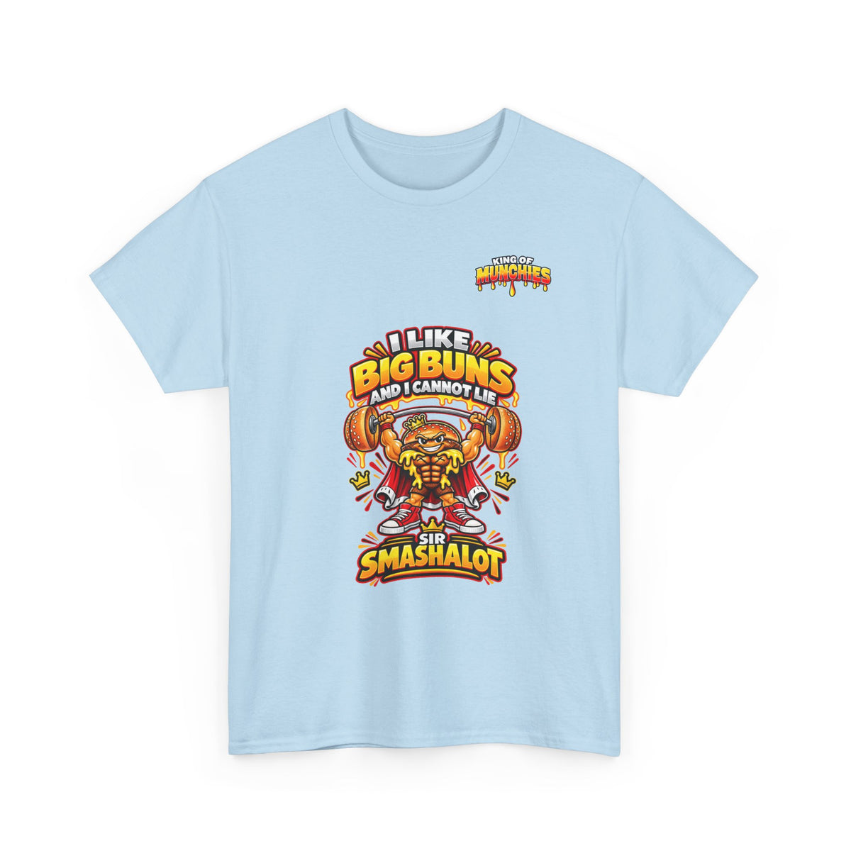 Sir Smashalot “I Like Big Buns” T-Shirt | King of Munchies
