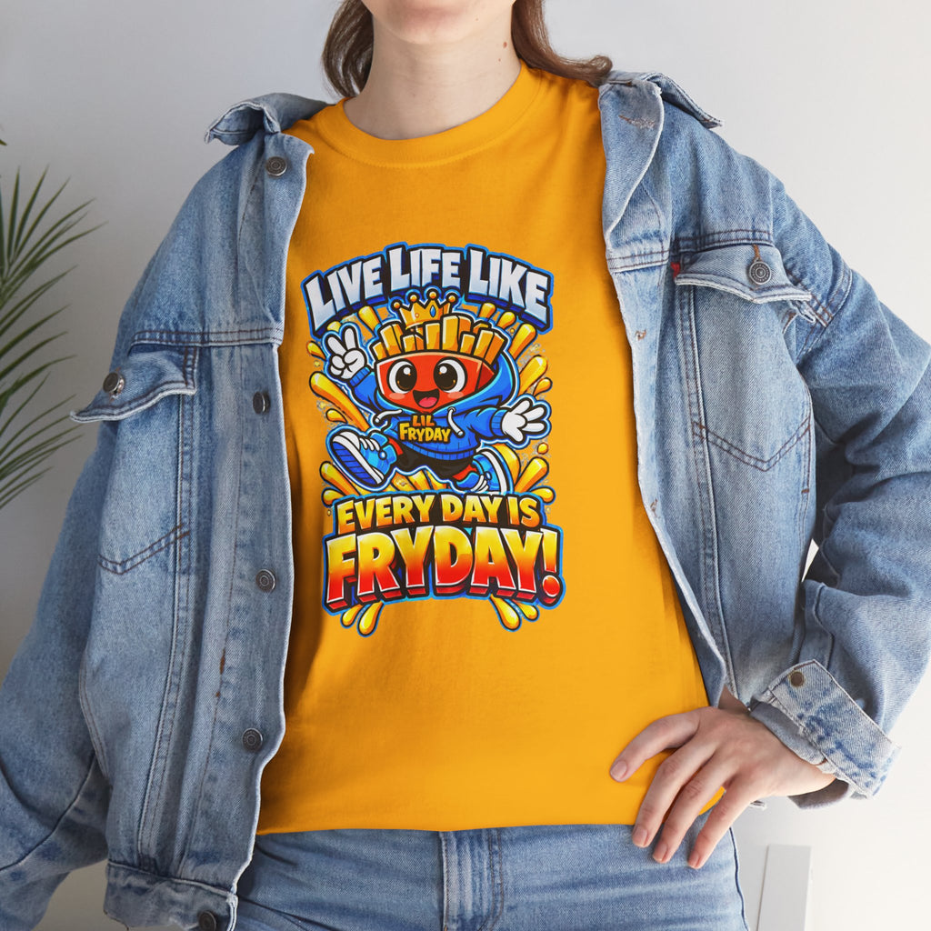 LIL FRYDAY UNISEX T-SHIRT – “EVERY DAY IS FRYDAY”