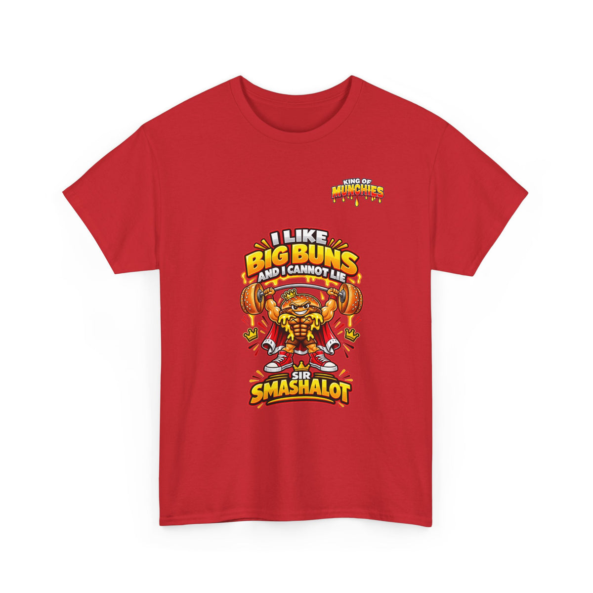 Sir Smashalot “I Like Big Buns” T-Shirt | King of Munchies