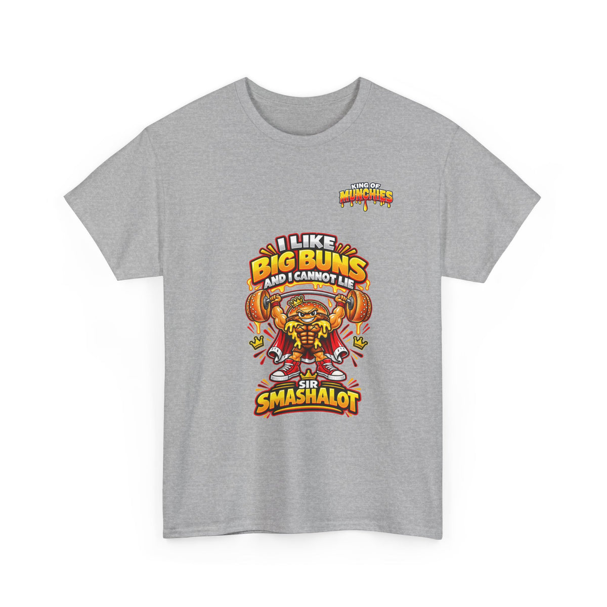Sir Smashalot “I Like Big Buns” T-Shirt | King of Munchies