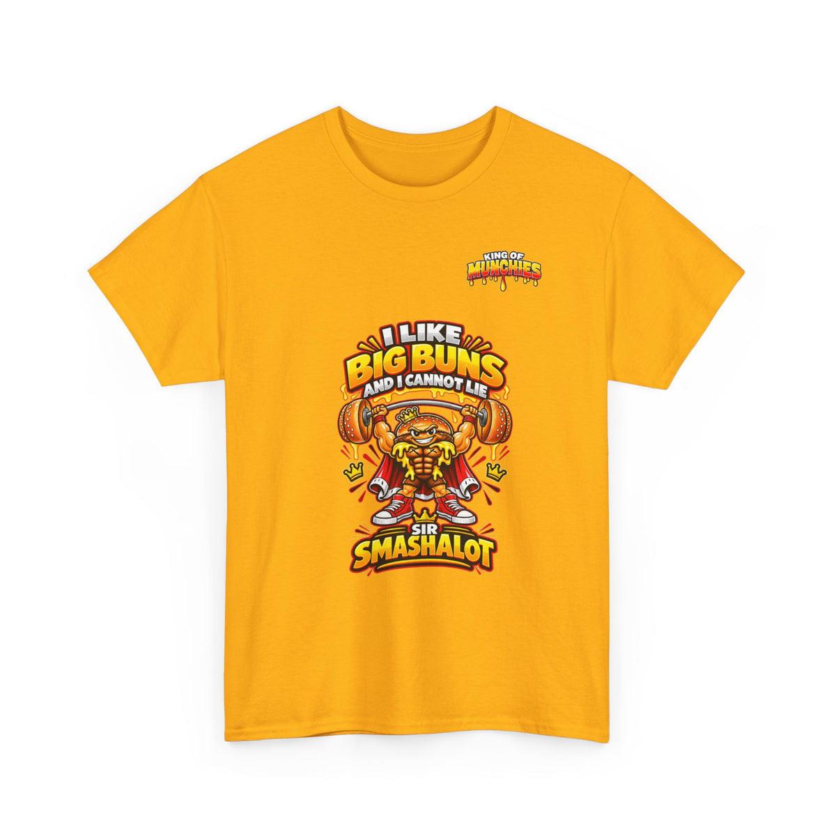 Sir Smashalot “I Like Big Buns” T-Shirt | King of Munchies