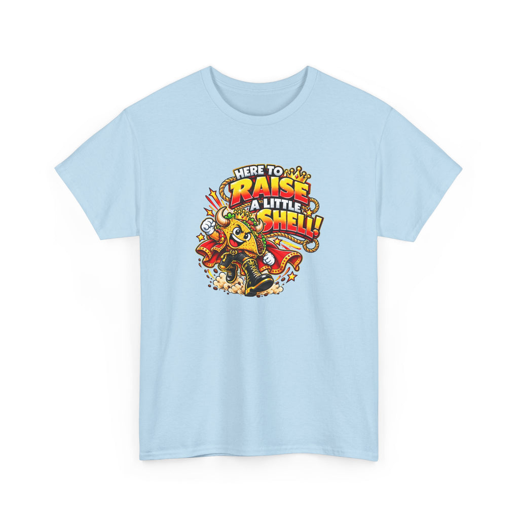 EL TORO TACO UNISEX T-SHIRT – “RAISE A LITTLE SHELL”